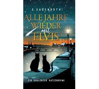 Alle Jahre wieder mit Elvis: Ein Koblenzer Katzenkrimi