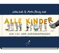 Alle Kinder - Jubiläumsausgabe: Ein ABC der Schadenfreude | 15 Jahre Alle Kinder: Limitierte Sonderausgabe mit Gold-Veredelung