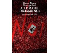 Alle mafie diciamo noi