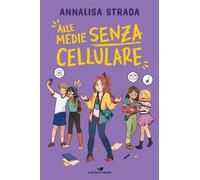Alle medie senza cellulare - Strada Annalisa