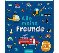 Alle meine Freunde - Fahrzeuge | Mit über 300 Stickern: Freundebuch mit über 300 Stickern | für Kindergarten und Grundschule