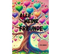 Alle meine Freunde: Freundebuch für die Schule