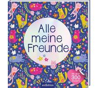 Alle meine Freunde - Katzen | Mit über 300 Stickern: Freundebuch mit über 300 Stickern | für Kindergarten und Grundschule