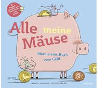 Alle meine Mäuse: Mein erstes Buch vom Geld | Kindersachbuch zum Thema Geld für Kinder ab 4 Jahren