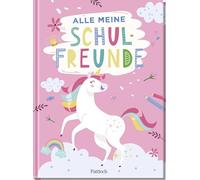 Alle meine Schulfreunde - Einhörner: Freundebuch für die Grundschule | Das perfekte Geschenk für den Schulanfang