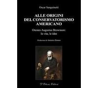 Alle origini del conservatorismo americano. Orestes Augustus Brownson: la ...