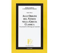 Alle origini del Nómos nella Grecia classica. Una prospettiva della legge per il presente