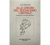 Alle origini del socialismo liberale. Francesco Saverio Merlino