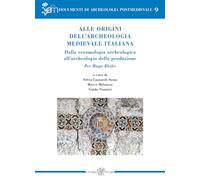 Alle origini dell'archeologia medievale italiana. Dalla ceramologia archeologica