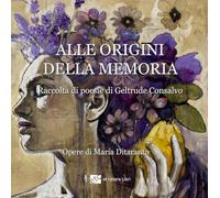 Alle origini della memoria. Ediz. illustrata