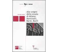 Alle origini della scuola di Milano: Martinetti, Barié, Banfi