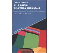 Alle origini dell'etica ambientale. Uomo, natura, animali in Voltaire, Michelet, Thoreau, Gandhi
