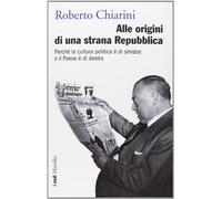 Alle origini di una strana Repubblica. Perché la cultura politica è di sinistra e il Paese è di destra