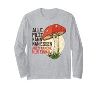 alle PILZE Kann Man Essen Tutti i Funghi Sono commestibili Divertente Meme Maglia a Manica