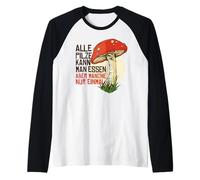 alle PILZE Kann Man Essen Tutti i Funghi Sono commestibili Divertente Meme Maglia con Maniche Raglan