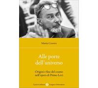 Alle porte dell'universo. Origini e fine del cosmo nell'opera di Primo Levi