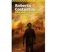 Alle radici del male. La Trilogia del male. Vol. 2