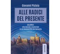 Alle radici del presente