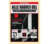 Alle radici del «rossobrunismo». Gli scritti di Carlo Terracciano in «Orion»