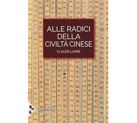 Alle radici della civiltà cinese
