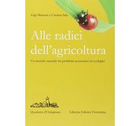 Alle radici dell'agricoltura - [Libreria Editrice Fiorentina]