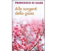 Alle sorgenti della gioia