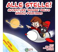 Alle stelle!: Avventure ''noiose' nello spazio profondo