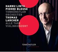 Alle Tage, Violin Konzert - Thomas Larcher (Audio Cd)