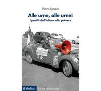 Alle urne alle urne! I partiti dall'altare alla polvere