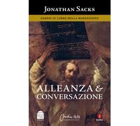 Alleanza e conversazione. Esodo: il libro della redenzione - Sacks Jonathan
