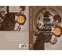 Alleanze magiche. Con gli spiriti in magia e stregoneria