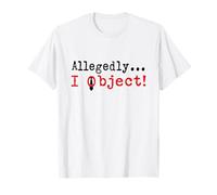 Allegedly Funny Attorney Funny Lawyer I Object Lawyer Law Maglietta