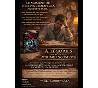 Allégories D’un Extrême Incompris Tome 2 (format A4): Biographie Savante D’une Perverse Narcissique