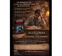 Allégories D’un Extrême Incompris Tome 2 (format A4): Biographie Savante D’une Perverse Narcissique