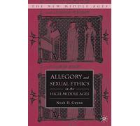 Allegory And Sexual Ethics in the High Middle Ages