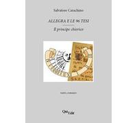 Allegra e le 96 tesi. Il principe chierico
