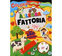 Allegra fattoria. Colora e gioca stickers. Ediz. a colori