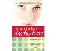 Allegra Goodman Intuition (Tascabile)