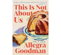 Allegra Goodman This Is Not About Us (Copertina rigida)