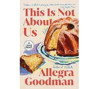 Allegra Goodman This Is Not About Us (Tascabile)