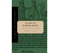 Allegra Iafrate The Long Life of Magical Objects (Tascabile) Magic in History