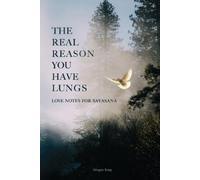 Allegra King The Real Reason You Have Lungs (Tascabile)