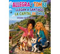 Allegra y Tombe llegan a Santiago, Capital de Chile