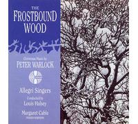 ALLEGRI SINGERS/HALSEY - THE FROSTBOUND WOOD