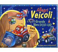 Allegri veicoli. Grande libro pop-up. Ediz. a colori