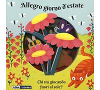 Allegro giorno d'estate. Chi sta giocando fuori al sole? Ediz. a colori