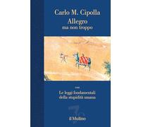 Allegro ma non troppo con Le leggi fondamentali della stupidità umana. Nuova ediz.
