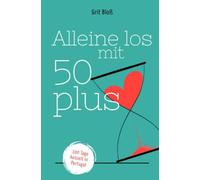 Alleine los mit 50 plus: 100 Tage Auszeit in Portugal
