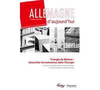 Allemagne d'aujourd’hui, n° 255/janvier-mars 2026: Triangle de Weimar : réconcilier les mémoires, bâtir l'Europe