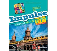 Allemand 1re Tle A2+ B2 Impulse
